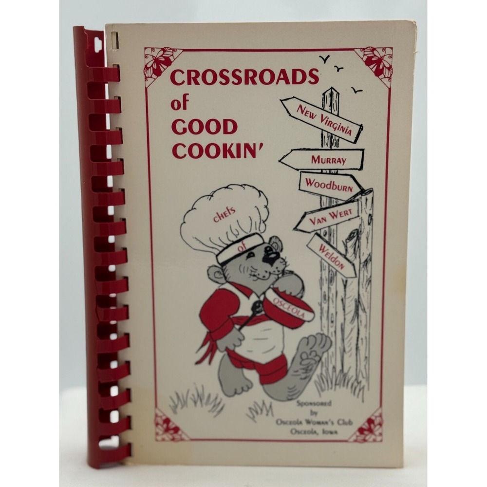 Crossroads of Good Cookin' - Osceola Woman's Club, Osceola IA - 1994 - Cookbook